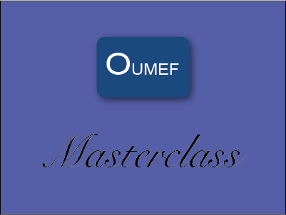 OUMEF Masterclass